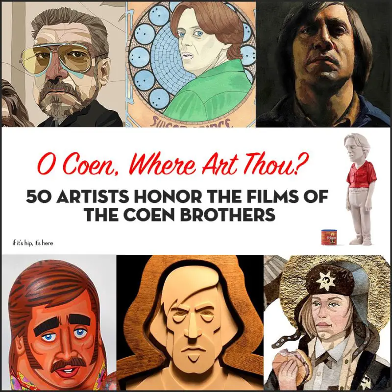 Artists Honor The Films of The Coen Brothers