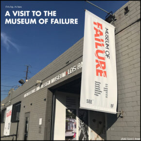 A Visit To The Museum of Failure in Los Angeles