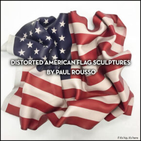 Distorted American Flag Sculptures for a Distorted America