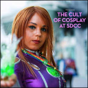 The Cult of Cosplay At San Diego Comic-Con. Over 40 Fab Photos.