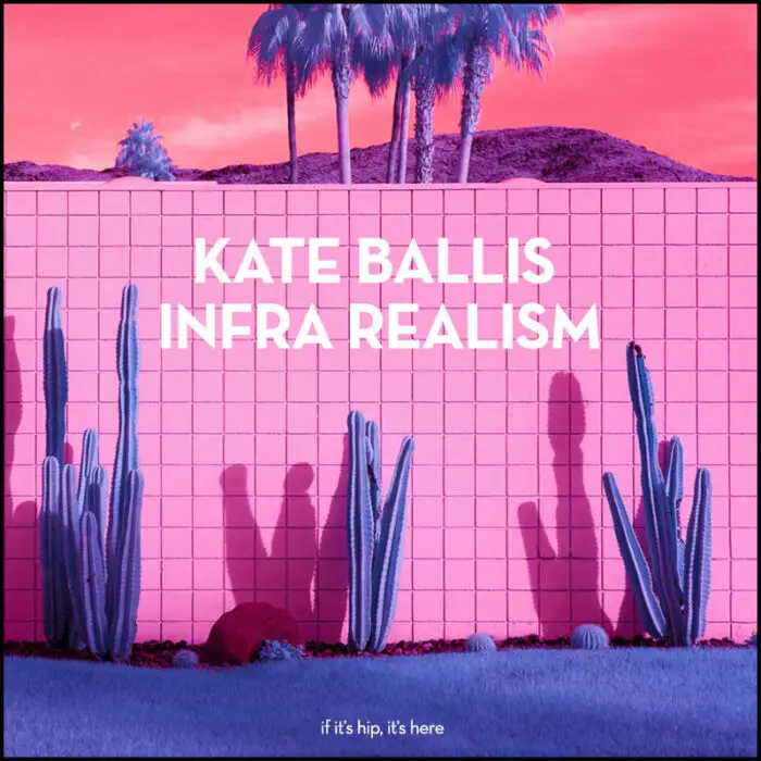 Read more about the article Kate Ballis Depicts Palm Springs As Hypercolour Fantasy With Infrared Filters.