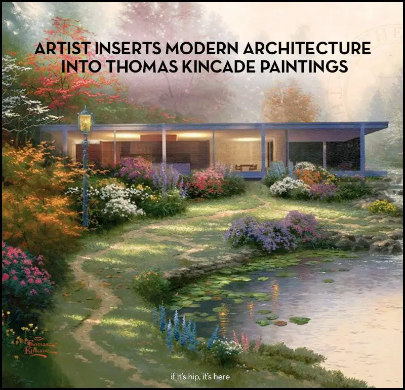 artist onserts modern architecture into Thomas Kincade Paintings