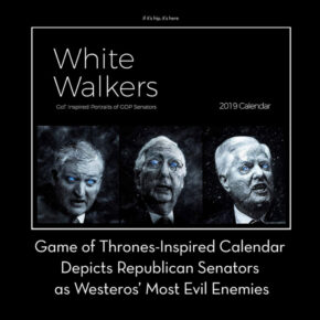 The White Walkers GOP Senators 2019 Calendar