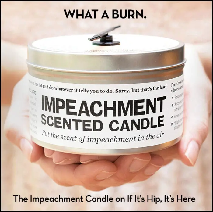Read more about the article What A Burn. The Impeachment Scented Candle.