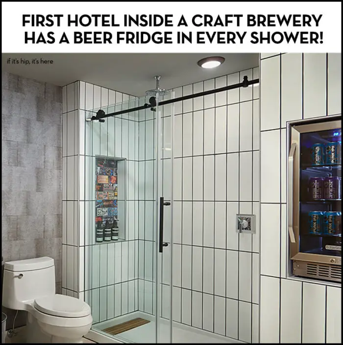 Read more about the article First Hotel Inside A Craft Brewery Has A Beer Fridge in Every Shower.