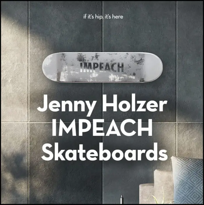 Read more about the article Jenny Holzer Limited Edition “Impeach” Skateboards