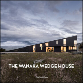 The Wild and Wonderful Wanaka Wedge House