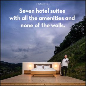 Seven Hotel Suites With All The Amenities And None Of The Walls.