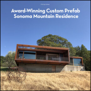 Award Winning Custom Prefab Sonoma Mountain Residence