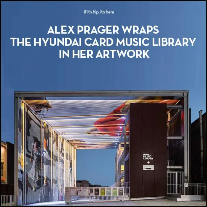 Read more about the article Alex Prager Wraps The Hyundai Card Music Library In Her Artwork.