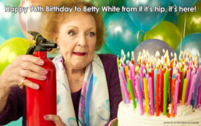 Happy 96th Birthday to Living Legend Betty White