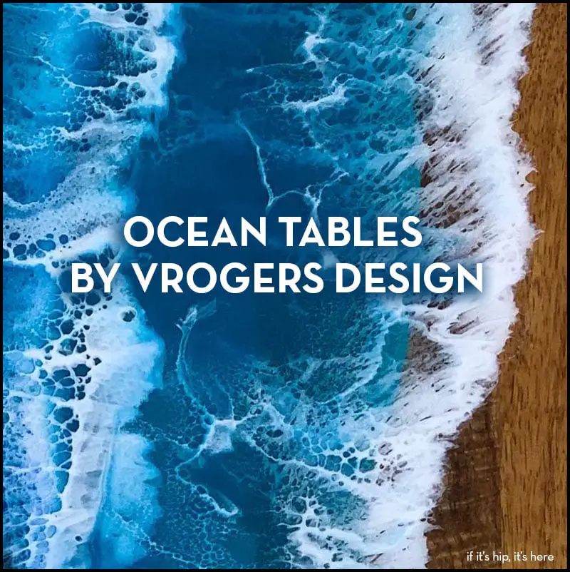 ocean tables by Vrogers Design