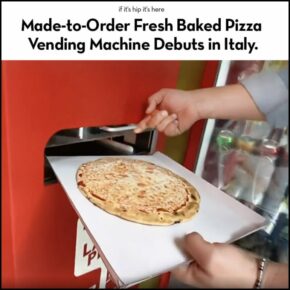 Fresh Baked Pizza From A Vending Machine Debuts in Italy