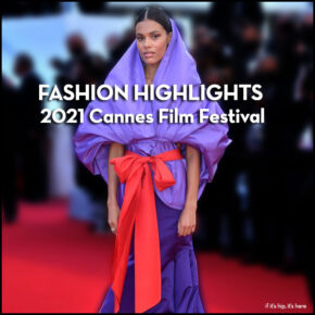 Fashion Highlights from the 2021 Cannes Film Festival