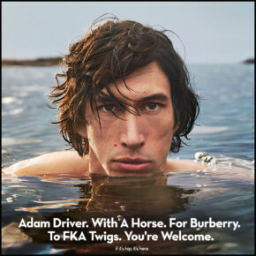 Adam Driver. With A Horse. For Burberry. To FKA Twigs. You’re Welcome.