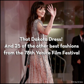 That Dakota Johnson Dress! The Best Fashion at the Venice Film Festival.