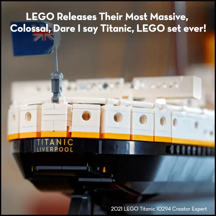 Read more about the article LEGO Releases Their Most Massive, Colossal, Dare I say Titanic, LEGO set ever.