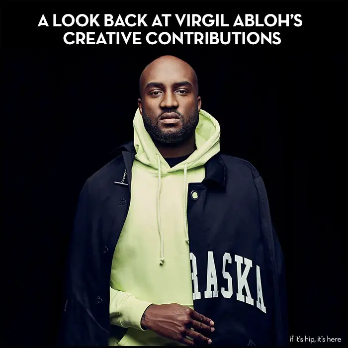 Read more about the article Creative Superstar Virgil Abloh Has Died. A Look Back At Some of His Contributions.