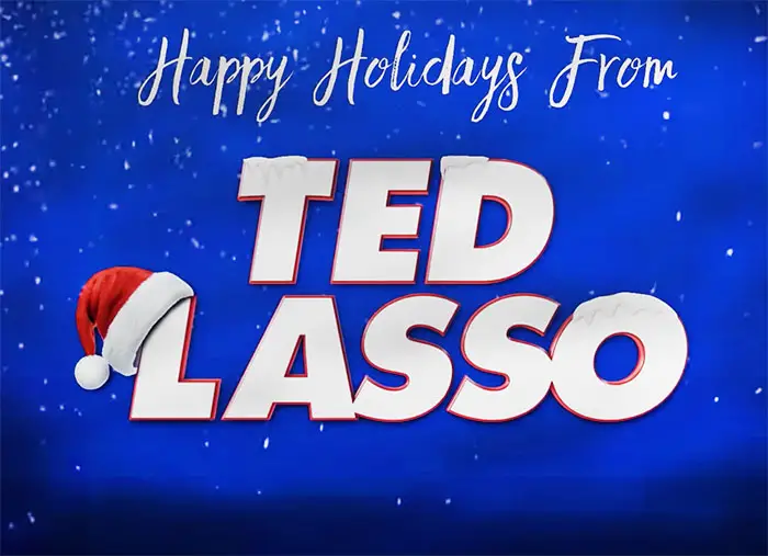 Happy holidays from ted lasso