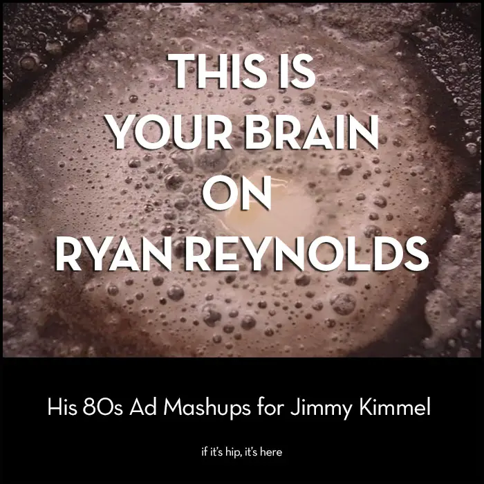 Read more about the article This Is Your Brain on Ryan Reynolds 80s Ad Mashups