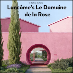 Lancôme’s Le Domaine de la Rose is a Pink and Pretty Commitment to The Planet