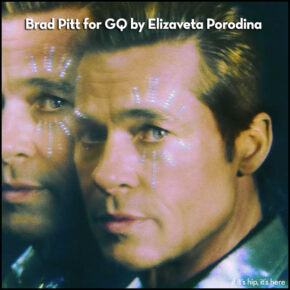 Elizaveta Porodina’s photos of Brad Pitt for GQ are Terrifically Trippy.