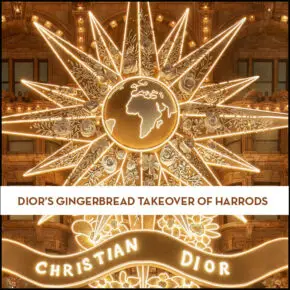 The Dior Takeover of Harrods! A Gingerbread-Themed Christmas