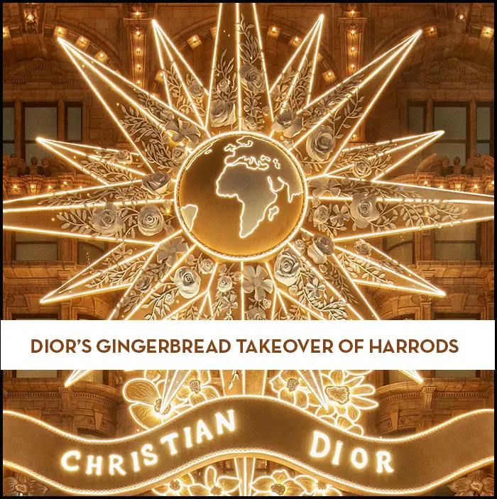 Read more about the article The Dior Takeover of Harrods! A Gingerbread-Themed Christmas