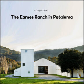 The Eames Ranch in Petaluma is a Museum/Home/Workshop/Farm.