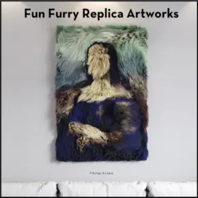 Those Fun Furry Replica Artworks Are Now Actual Wall Art