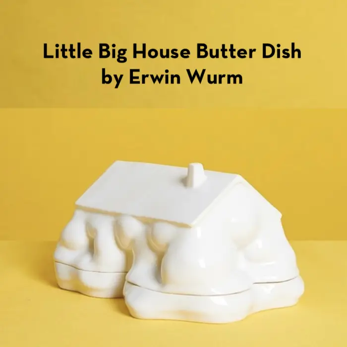 Read more about the article Little Big House Butter Dish by Artist Erwin Wurm