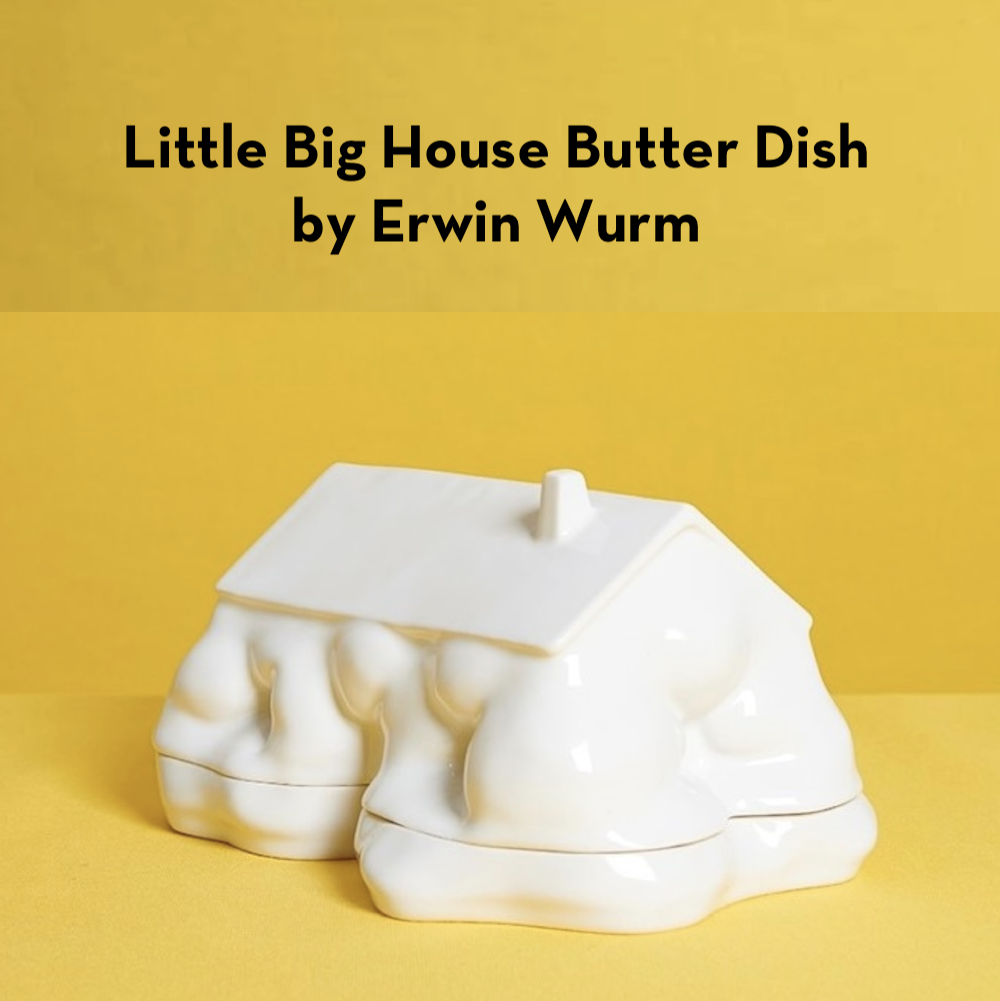 erwin wurm butter dish